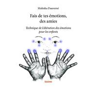 Fais de tes émotions, des amies