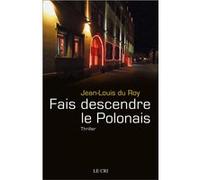 Fais descendre le Polonais Jean-Louis du Roy de Blicquy (Auteur)