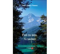 Fais Du Bien, Tu Sauras