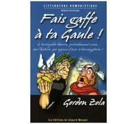 Fais Gaffe À Ta Gaule !