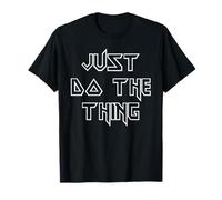 Fais Juste ce qu'il Faut T-Shirt