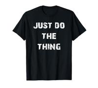 Fais Juste ce qu'il Faut T-Shirt