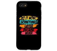 Fais-Le Maintenant, Parfois Plus Tard, C'est devenu jamais Coque pour iPhone SE (2020) / 7/8