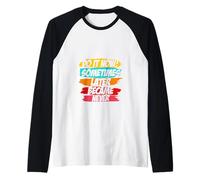Fais-Le Maintenant, Parfois Plus Tard, C'est devenu jamais Manche Raglan