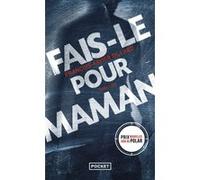 Fais-le pour maman François-Xavier Dillard (Auteur)