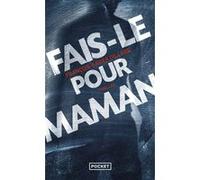 Fais-le pour maman François-Xavier Dillard (Auteur)