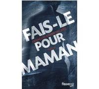 Fais-le pour maman François-Xavier Dillard (Auteur)