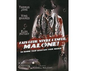 Fais-leur vivre l'enfer, Malone !