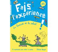 Fais l'expérience 6. Le haricot et le soleil 22 experiences pour aimer la science - Collectif - Apogee - broché - Document jeunesse