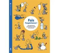 Fais l'expérience ! Collectif (Auteur)