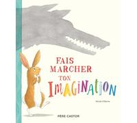 Fais marcher ton imagination