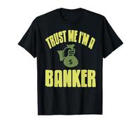 Fais Moi Confiance Je Suis Banquier et Expert Finances T-Shirt