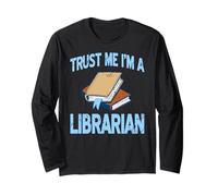 Fais Moi Confiance Je suis Un Bibliothécaire Humour Manche Longue