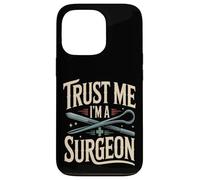Fais-Moi Confiance, Je suis Un Chirurgien, Docteur en Chirurgie drôle Coque pour iPhone 13 Pro