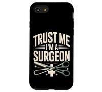 Fais-Moi Confiance, Je suis Un Chirurgien, Docteur en Chirurgie drôle Coque pour iPhone SE (2020) / 7/8