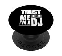 Fais-Moi Confiance, Je suis Un DJ mélomane, drôle pour Les DJ PopSockets PopGrip Adhésif
