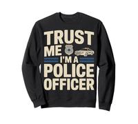 Fais-Moi Confiance, Je suis Un Officier de Police Qui Dit Un Flic drôle Sweatshirt