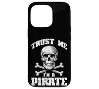 Fais-Moi Confiance, Je suis Un Pirate, crâne de Pirate, os croisés, drôles, Hommes, Femmes et Enfants Coque pour iPhone 13 Pro