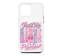 Fais-Moi Confiance, Je suis Une Plombier, Une Femme de métier, Maman, Outils Amusants Coque pour iPhone 12 Pro Max