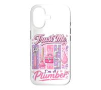 Fais-Moi Confiance, Je suis Une Plombier, Une Femme de métier, Maman, Outils Amusants Coque pour iPhone 17