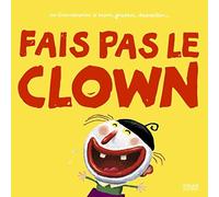 Fais pas le clown
