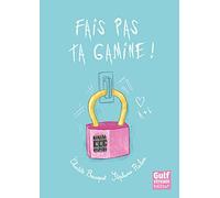 Fais pas ta gamine !