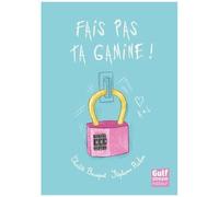 Fais Pas Ta Gamine !