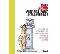 Fais pas tant d'manières ! Ralf König (Auteur)