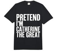 Fais Semblant d'être Catherine la Grande Comfort Colors Adult Heavyweight T-Shirt