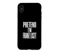 Fais Semblant d'être Franz Liszt, compositeur et pianiste Coque pour iPhone XS Max