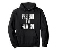 Fais Semblant d'être Franz Liszt, compositeur et pianiste Sweat à Capuche
