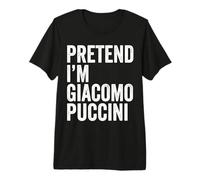 Fais Semblant d'être Le compositeur de Giacomo Puccini T-Shirt Haut de Gamme