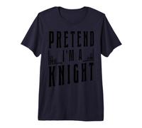 Fais Semblant d'être Un Chevalier Chevalier médiéval Amusant T-Shirt Haut de Gamme