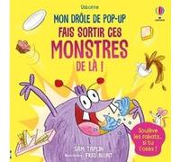 Fais sortir ces monstres de là ! - Mon drôle de pop-up - Dès 5 ans Sam Taplin (Auteur), Fred Blunt (Illustration), Jenny Hilborne (Conception couverture ou illustration), Freya Harrison (Conception co