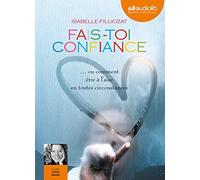 Fais-toi confiance: Livre audio - 1 CD MP3 - Nouvelle édition MP3