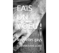 FAIS UN VOEU !: Nouvelles gays