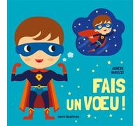 Fais un vœu ! - Agnèse Baruzzi - Merci Les Livres - cartonné - Album jeunesse