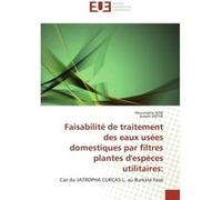 Faisabilité de traitement des eaux usées domestiques par filtres plantes d'espèces utilitaires: Moustapha Sene (Auteur), Joseph WETHE (Auteur)