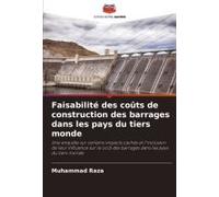 Faisabilité Des Coûts De Construction Des Barrages Dans Les Pays Du Tiers Monde (French Edition)