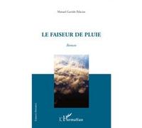 Faiseur de pluie roman - Manuel Garrido Palacios - L'harmattan - broché - Roman