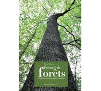 Faiseurs de forêts: Regards sur la forêt privée française