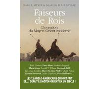 Faiseurs de rois - L'invention du Moyen Orient moderne - Bernard Frumer - Hozhoni Eds - broché - Essai
