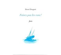 Faisez pas les cons ! - Henri Droguet - Fario - broché - Poésie