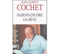 Faisons encore un rêve - Jean-Laurent Cochet - Pygmalion - broché - Roman