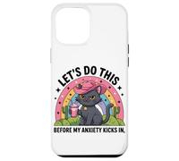 Faisons-Le Avant Que Mon anxiété ne se manifeste chez Funny Women Girl Coque pour iPhone 12 Pro Max