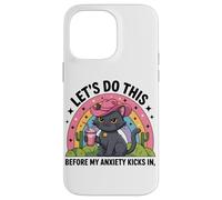 Faisons-Le Avant Que Mon anxiété ne se manifeste chez Funny Women Girl Coque pour iPhone 14 Pro Max