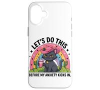 Faisons-Le Avant Que Mon anxiété ne se manifeste chez Funny Women Girl Coque pour iPhone 16 Plus