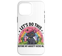 Faisons-Le Avant Que Mon anxiété ne se manifeste chez Funny Women Girl Coque pour iPhone 16 Pro Max