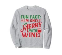 Fait amusant : I'm Only Merry with Wine Holiday Humour Christmas Sweatshirt