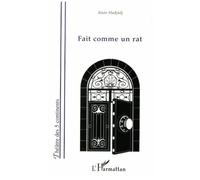 Fait comme un rat - Alain Hadjadj - L'harmattan - broché - Théâtre